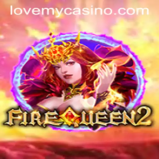 Exploring the Exciting World of FireQueen2: The LoveMY Adventure