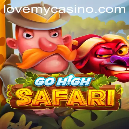 GoHighSafari and LoveMY: A Journey Through the Thrilling Wilderness of Gaming
